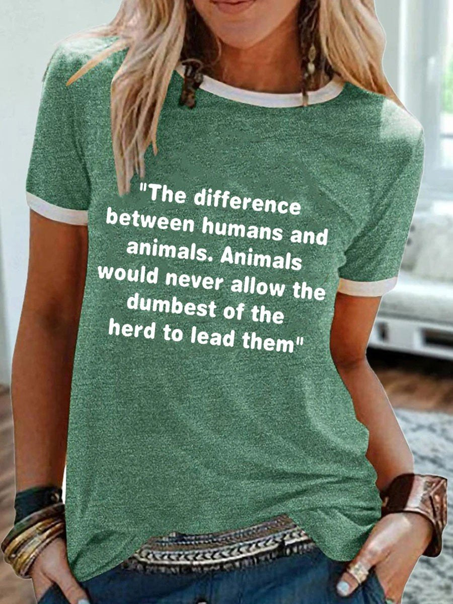 Women's Difference Between Humans And Animals T-Shirt - Outlets Forever