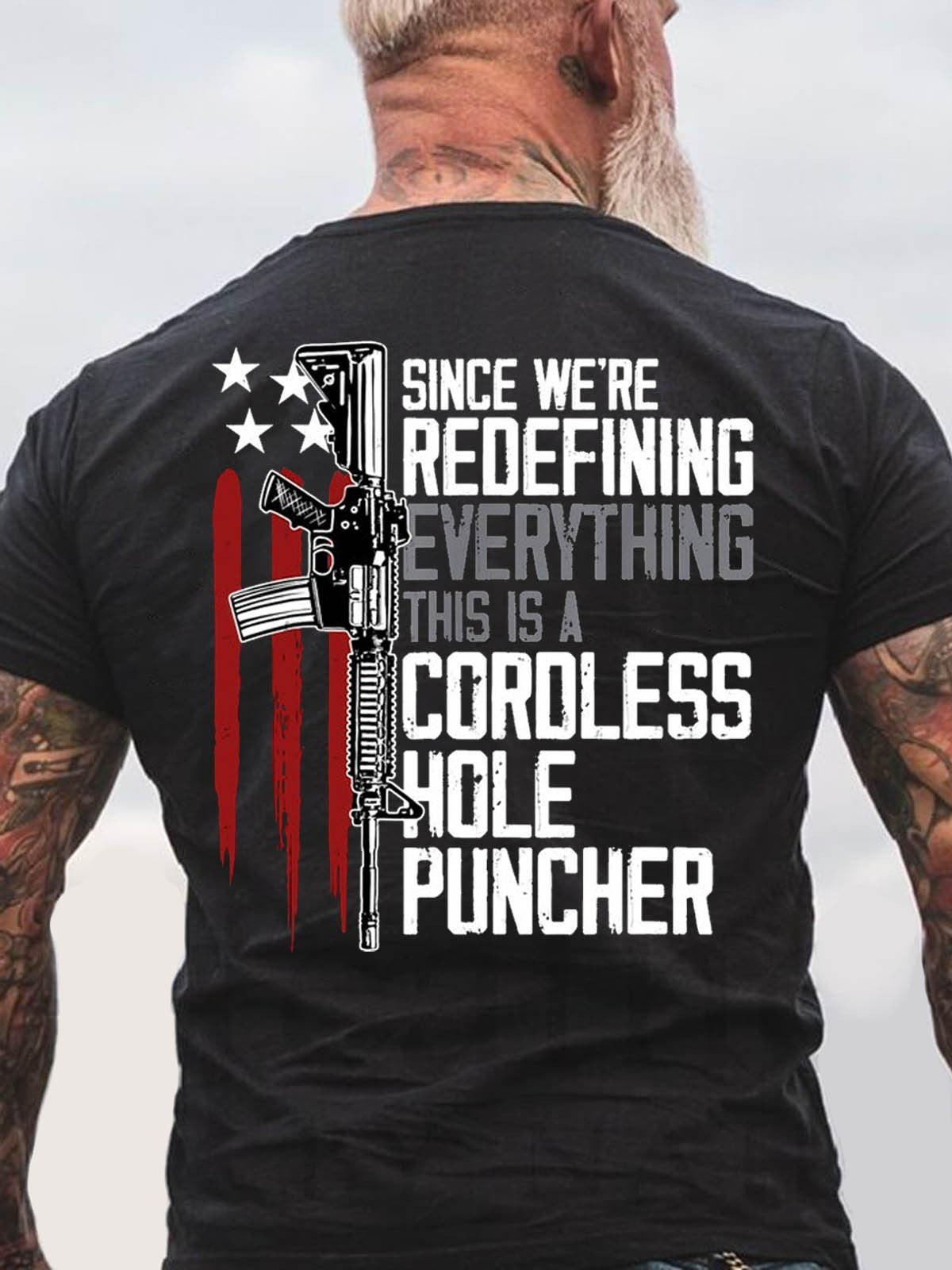 Men's Since We Are Redefining Everything This Is A Cordless Hole Puncher T-Shirt - Outlets Forever