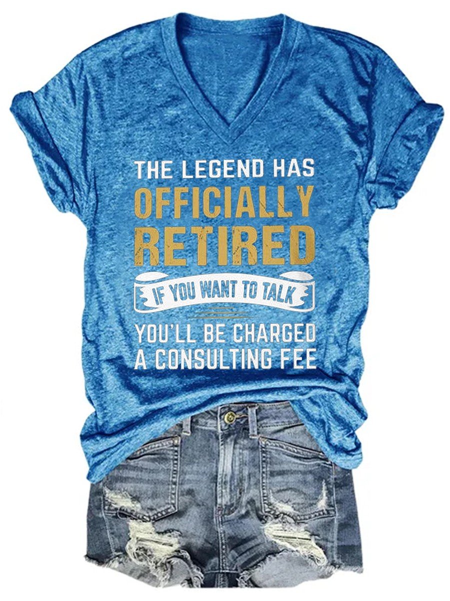 Women's The Legend Has Officially Retired If You Want To Talk V-neck T-shirt - Outlets Forever