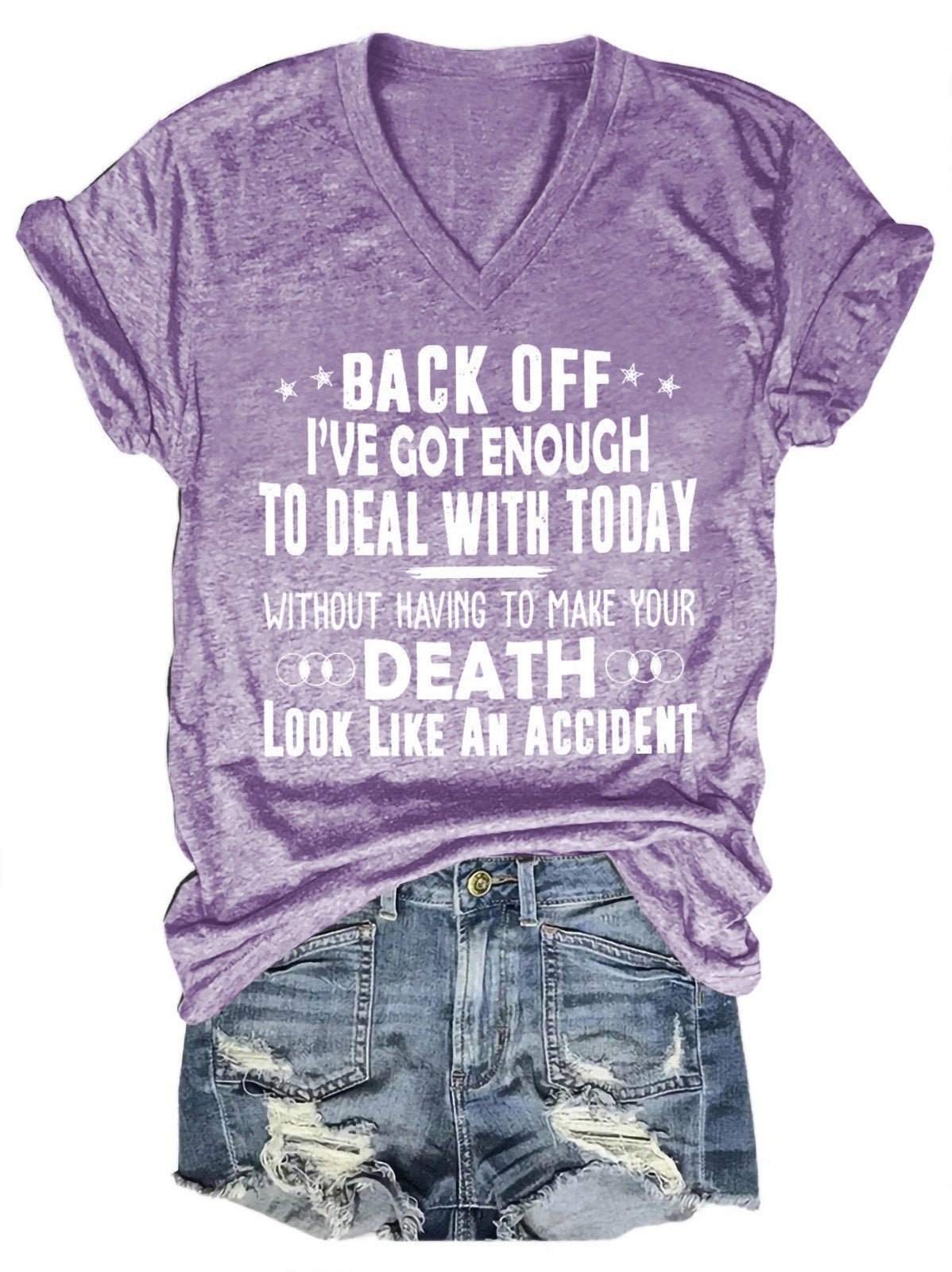 Women Back Off I've Cot Enough Make Your Death Look Like An Accident V-Neck T-Shirt - Outlets Forever