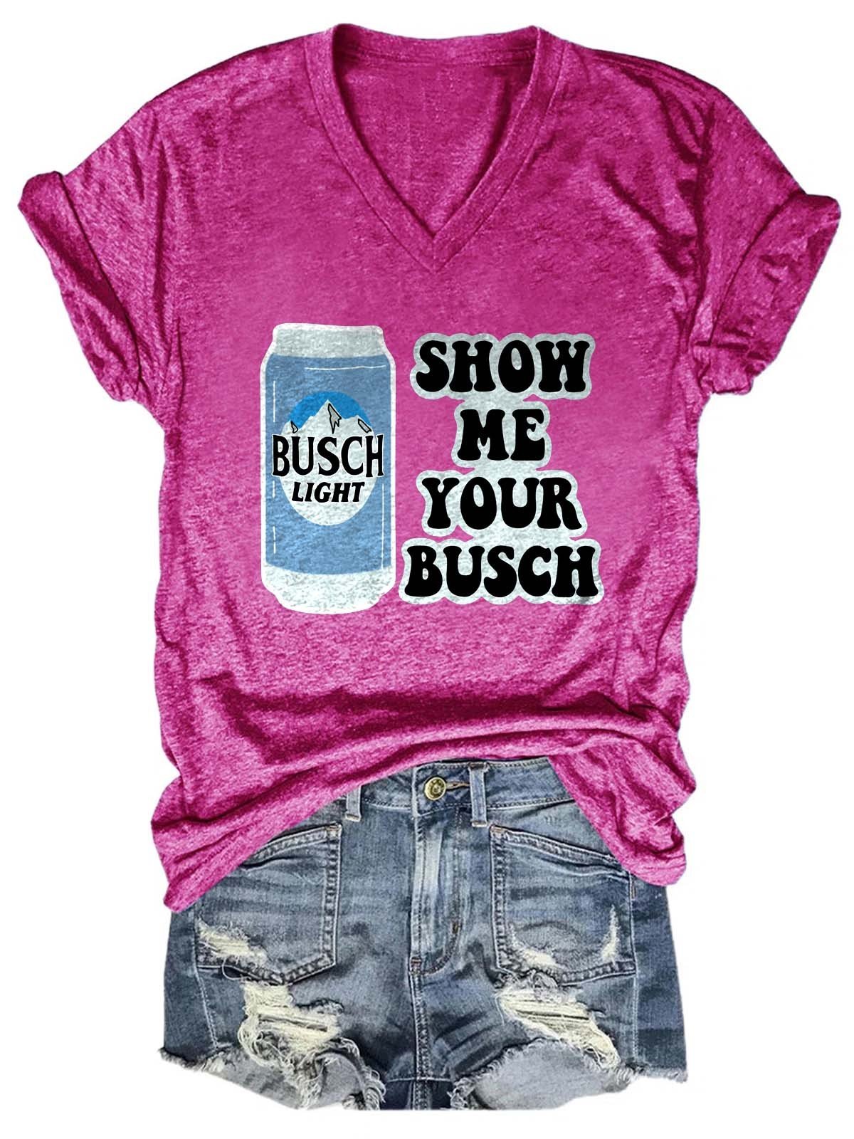 Women's Show Me Your Busch Tee - Outlets Forever