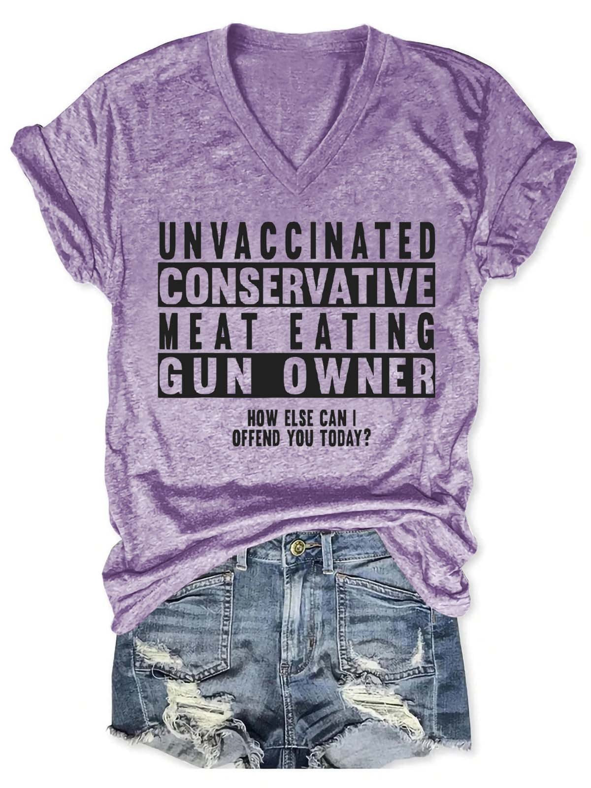 Women's Unvaccinated Conservative Meat Eating Gun Owner V-Neck T-Shirt - Outlets Forever