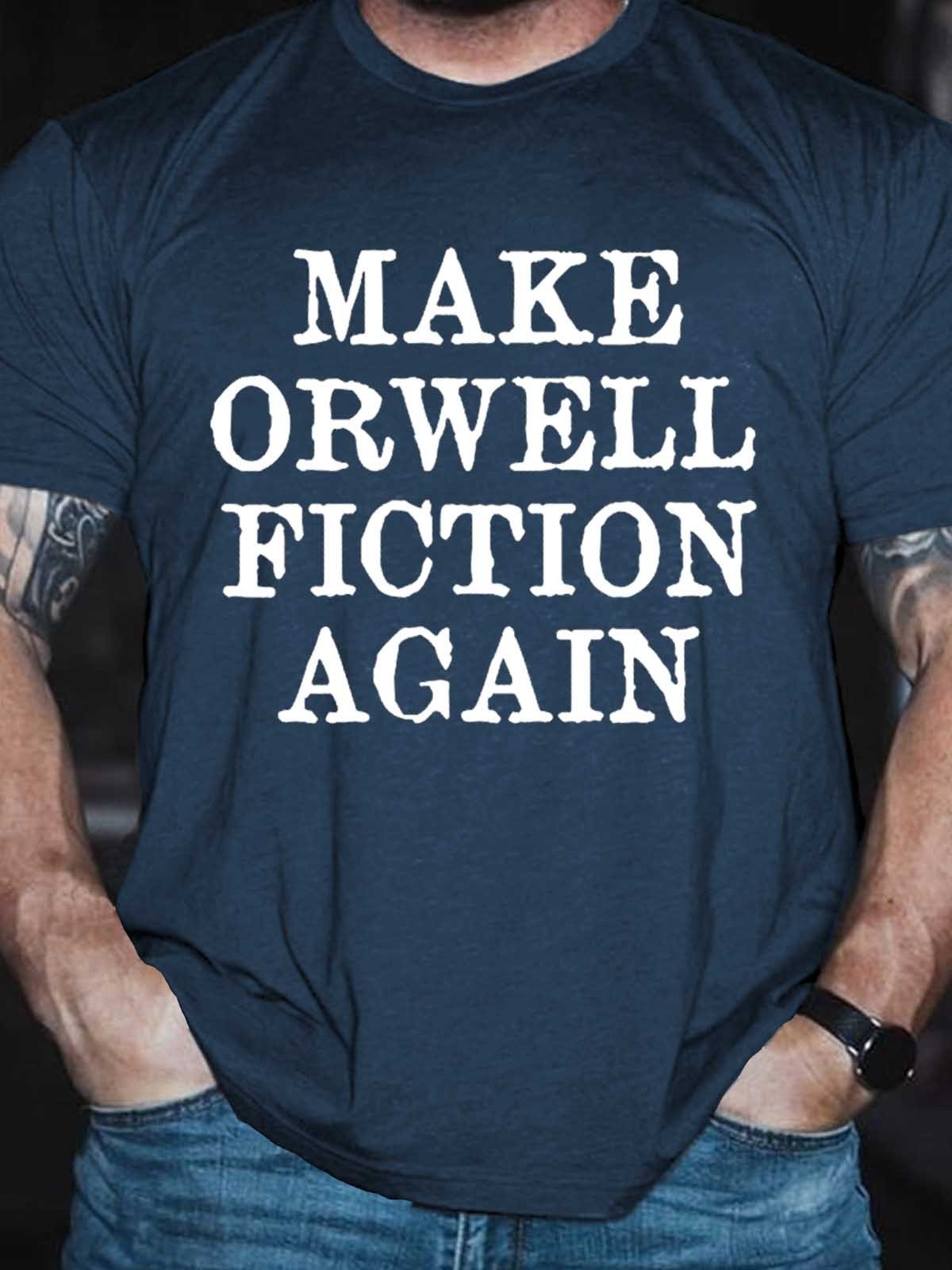 Men's Make Orwell Fiction Again T-Shirt - Outlets Forever