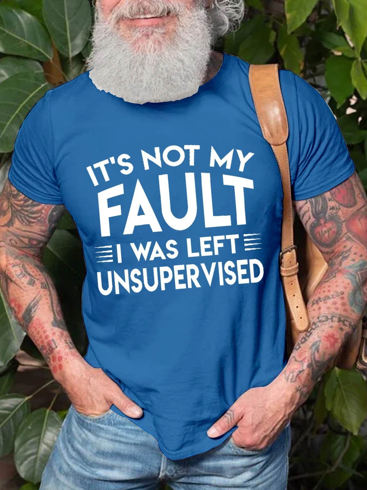 Men's It's Not My Fault I Was Left Unsupervised T-Shirt - Outlets Forever