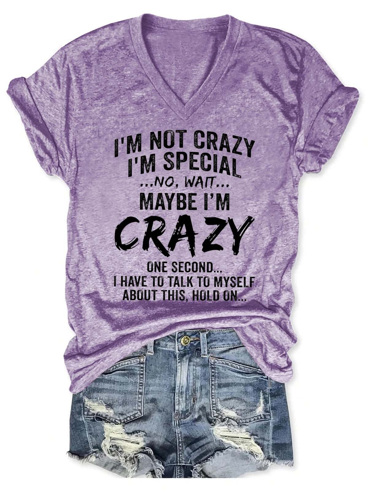 Women's I'm Not Crazy I'm Special V-Neck T-Shirt - Outlets Forever