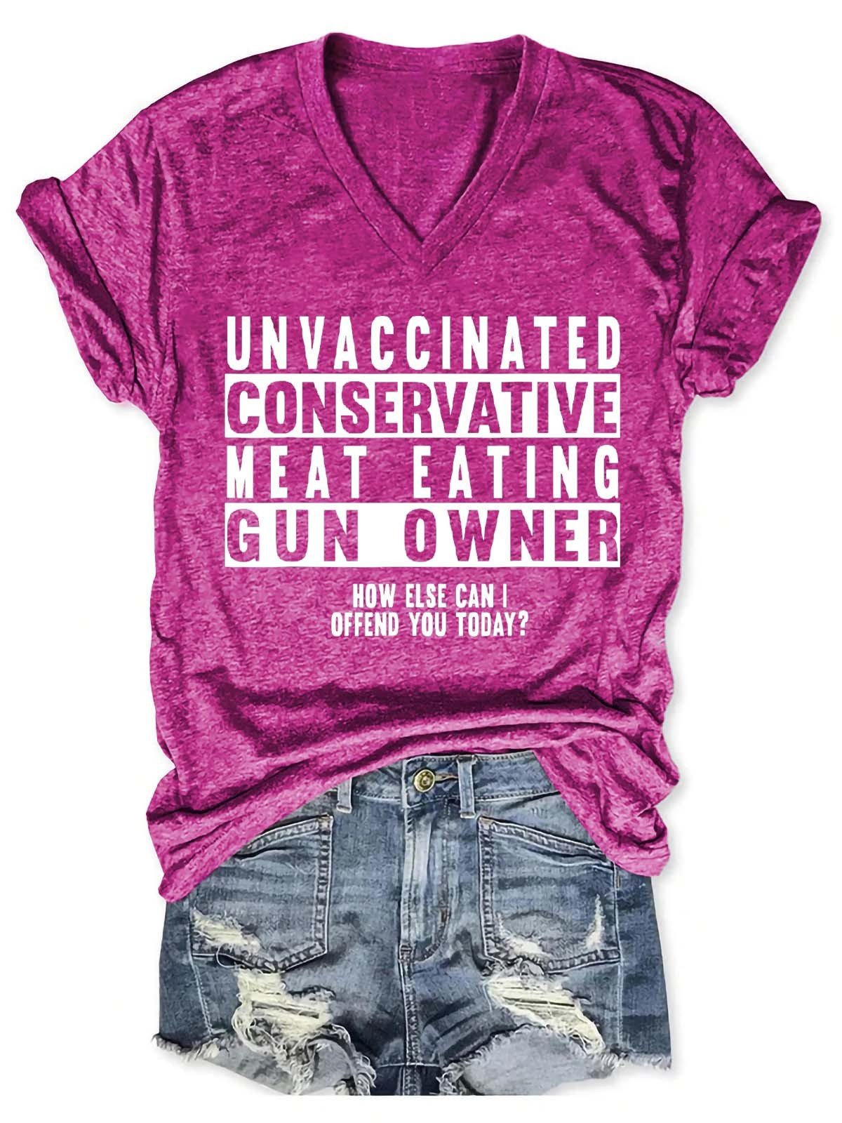 Women's Unvaccinated Conservative Meat Eating Gun Owner V-Neck T-Shirt - Outlets Forever