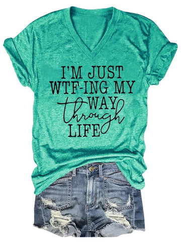 I' M Just WTF-ING My Way Through Life Women's V-Neck T-Shirt - Outlets Forever