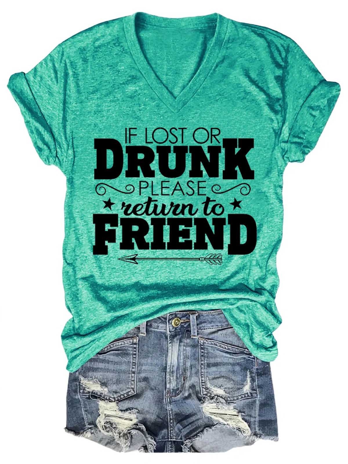 Women's If Lost Or Drunk Please Return To Friend V-Neck T-Shirt - Outlets Forever