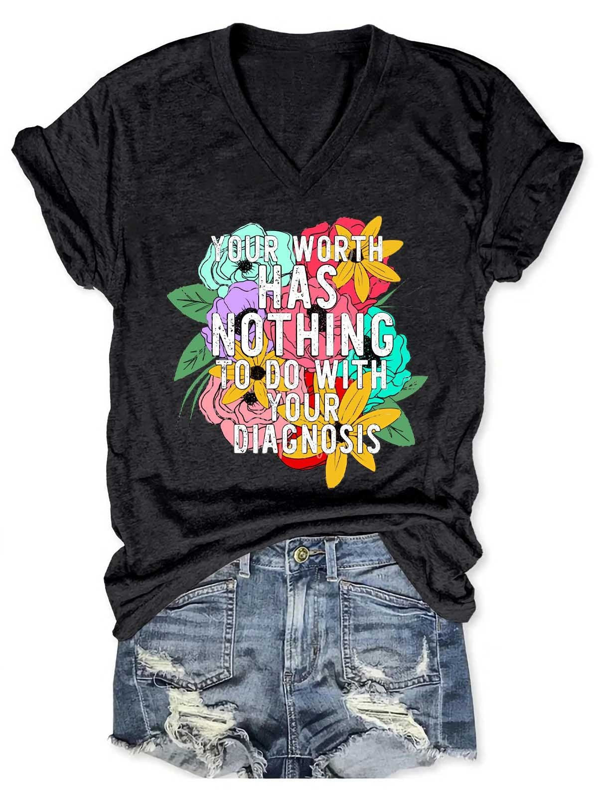 Women's Your Worth Has Nothing To Do With Your Diagnosis V-Neck T-Shirt - Outlets Forever