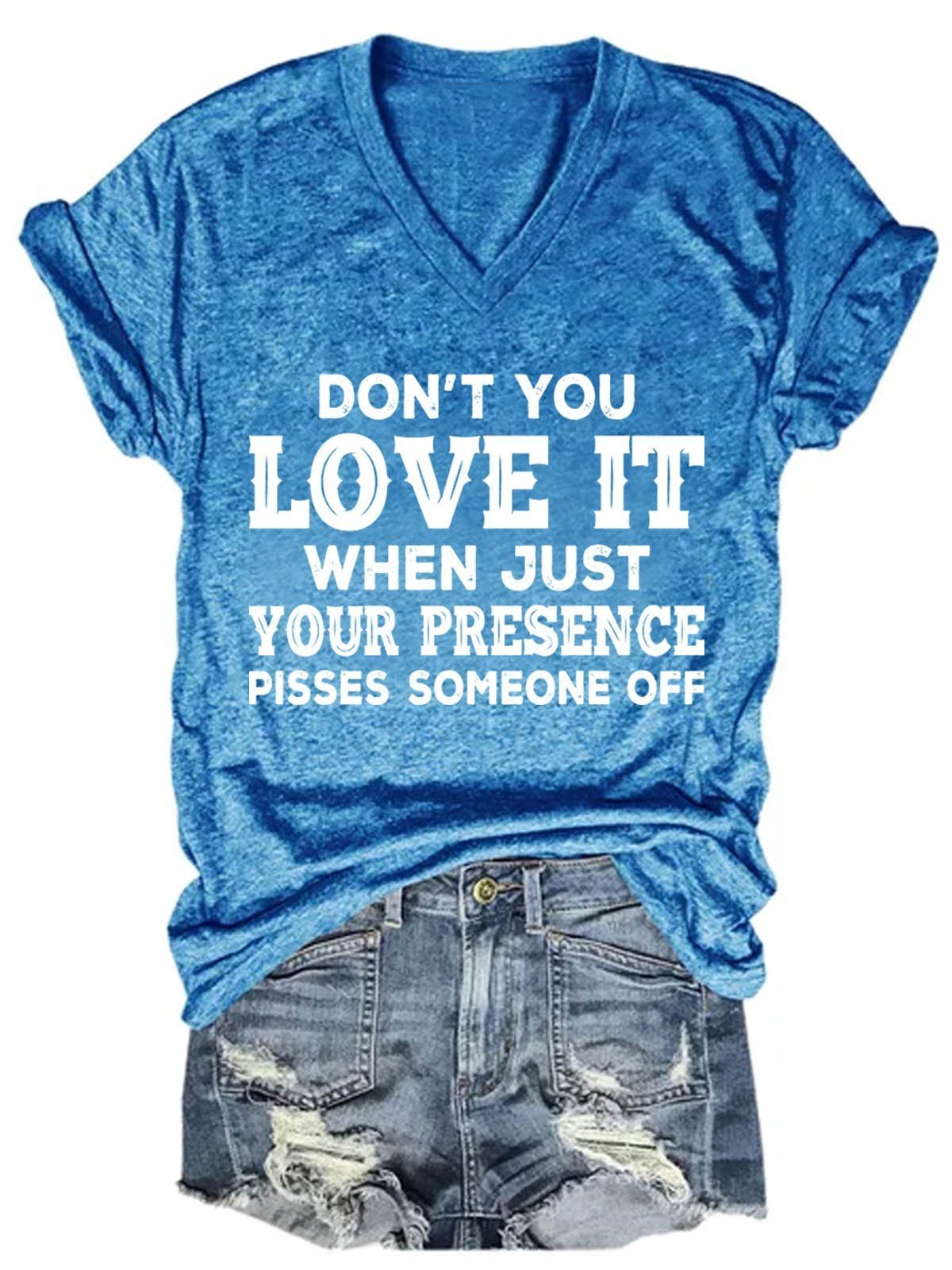 Women's Don't You Love It V-Neck T-Shirt - Outlets Forever