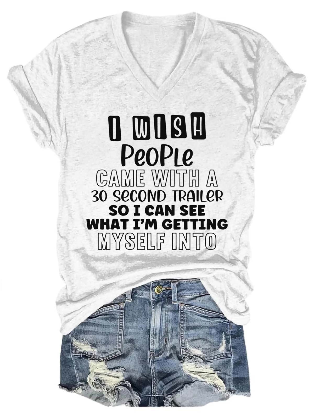 Women's I Wish People Came With A 30 Second Trailer V-Neck T-Shirt - Outlets Forever