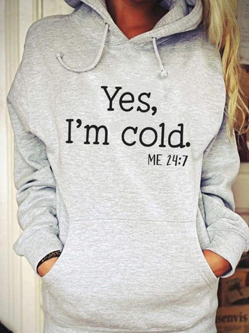 Women Yes, I'm Cold Hoodie - Outlets Forever