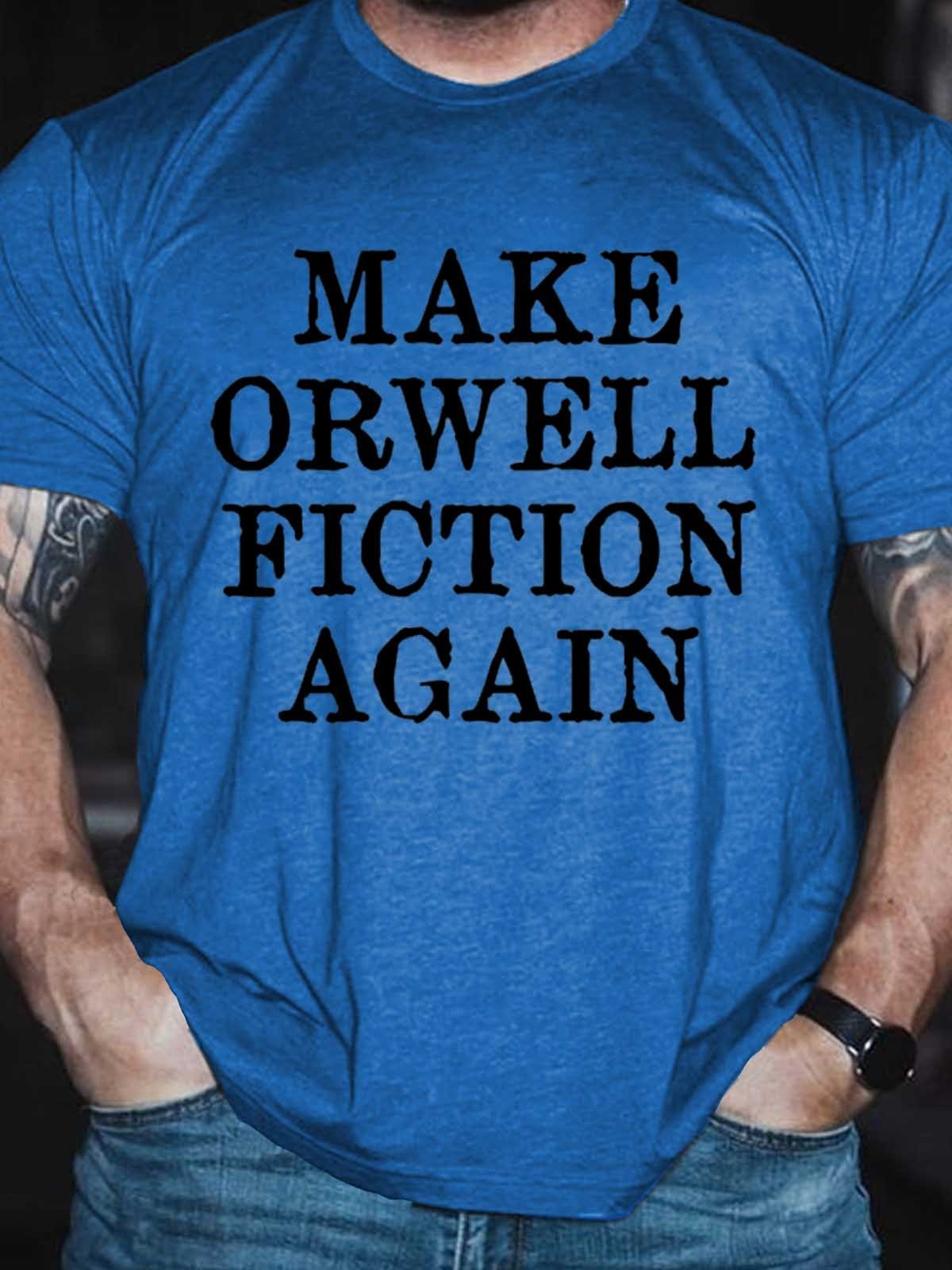 Men's Make Orwell Fiction Again T-Shirt - Outlets Forever