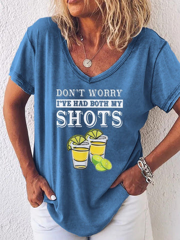 Don't Worry I've Had Both My Shots Print Women's T-shirt