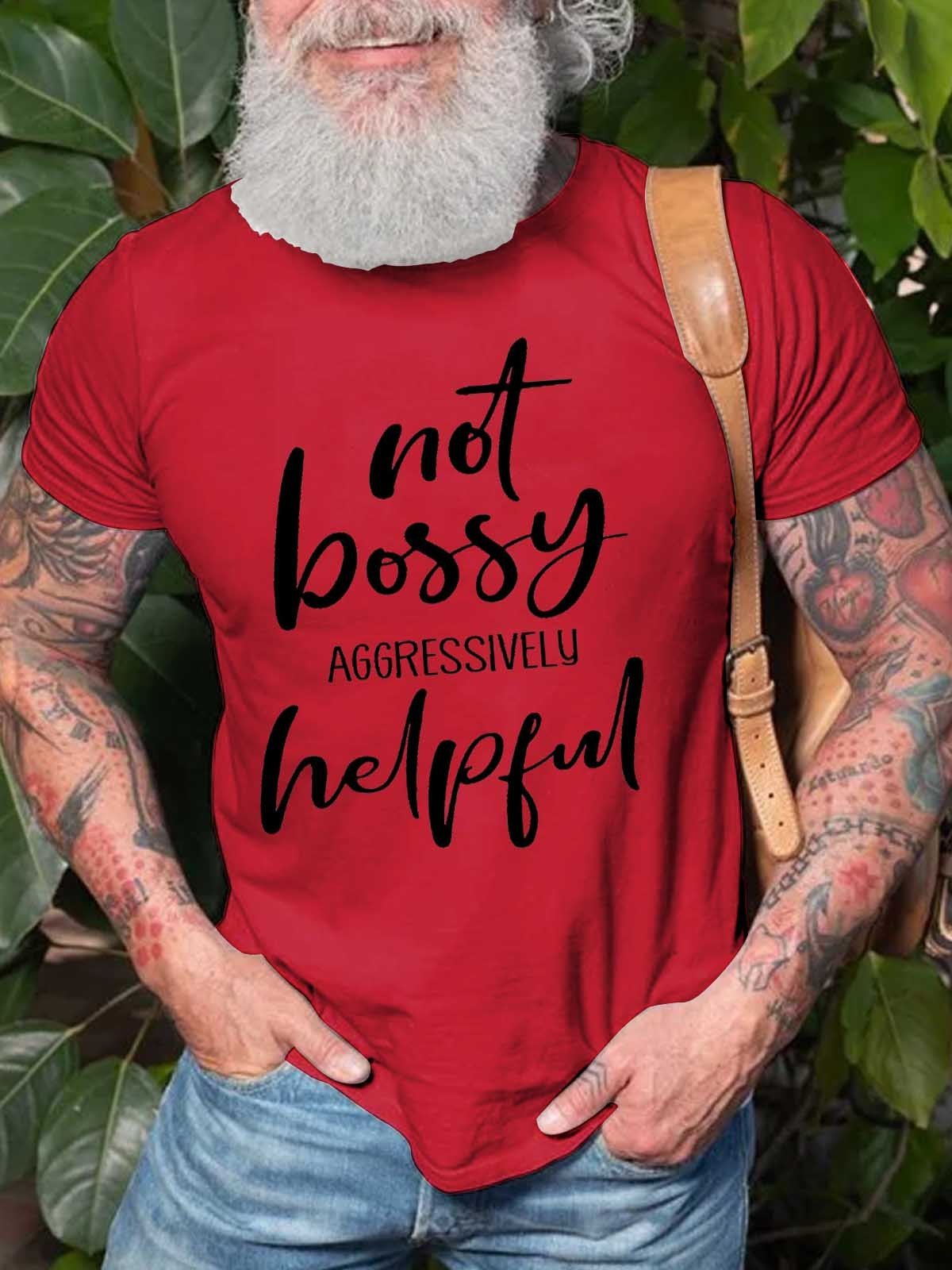 Men's Not Bossy Aggressively Helpful T-Shirt - Outlets Forever