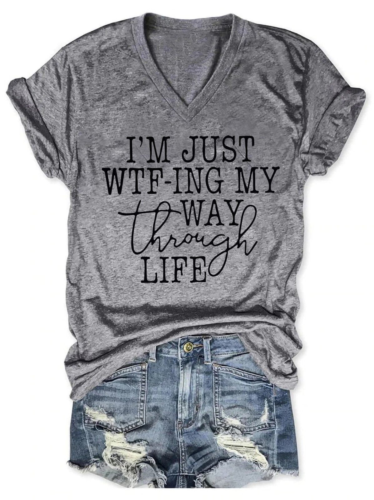 I' M Just WTF-ING My Way Through Life Women's V-Neck T-Shirt - Outlets Forever