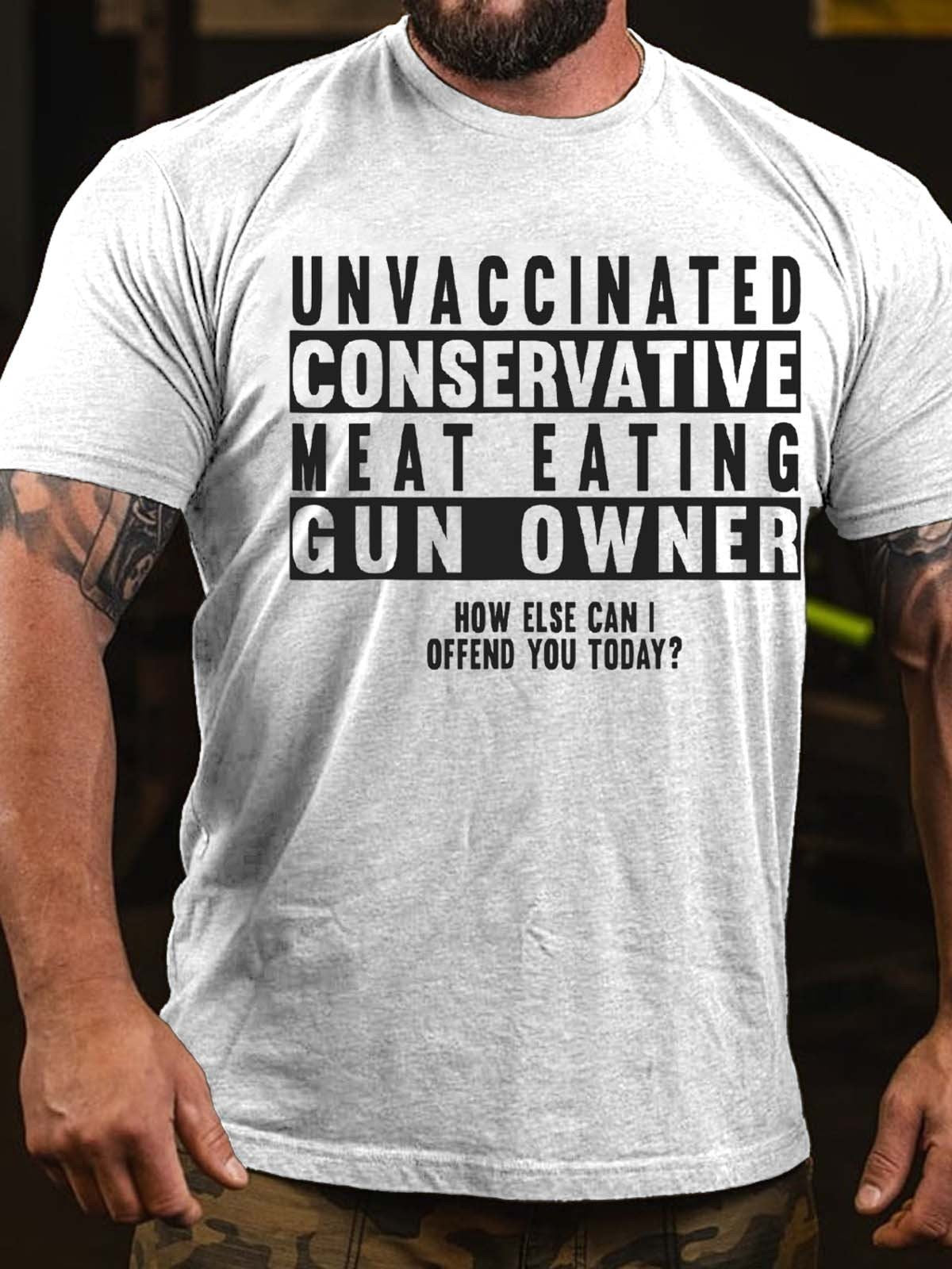 Men's Unvaccinated Conservative Meat Eating Gun Owner T-Shirt - Outlets Forever