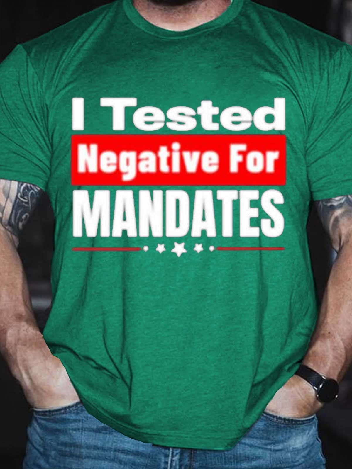 Men's I Tested Negative For Mandates T-Shirt - Outlets Forever