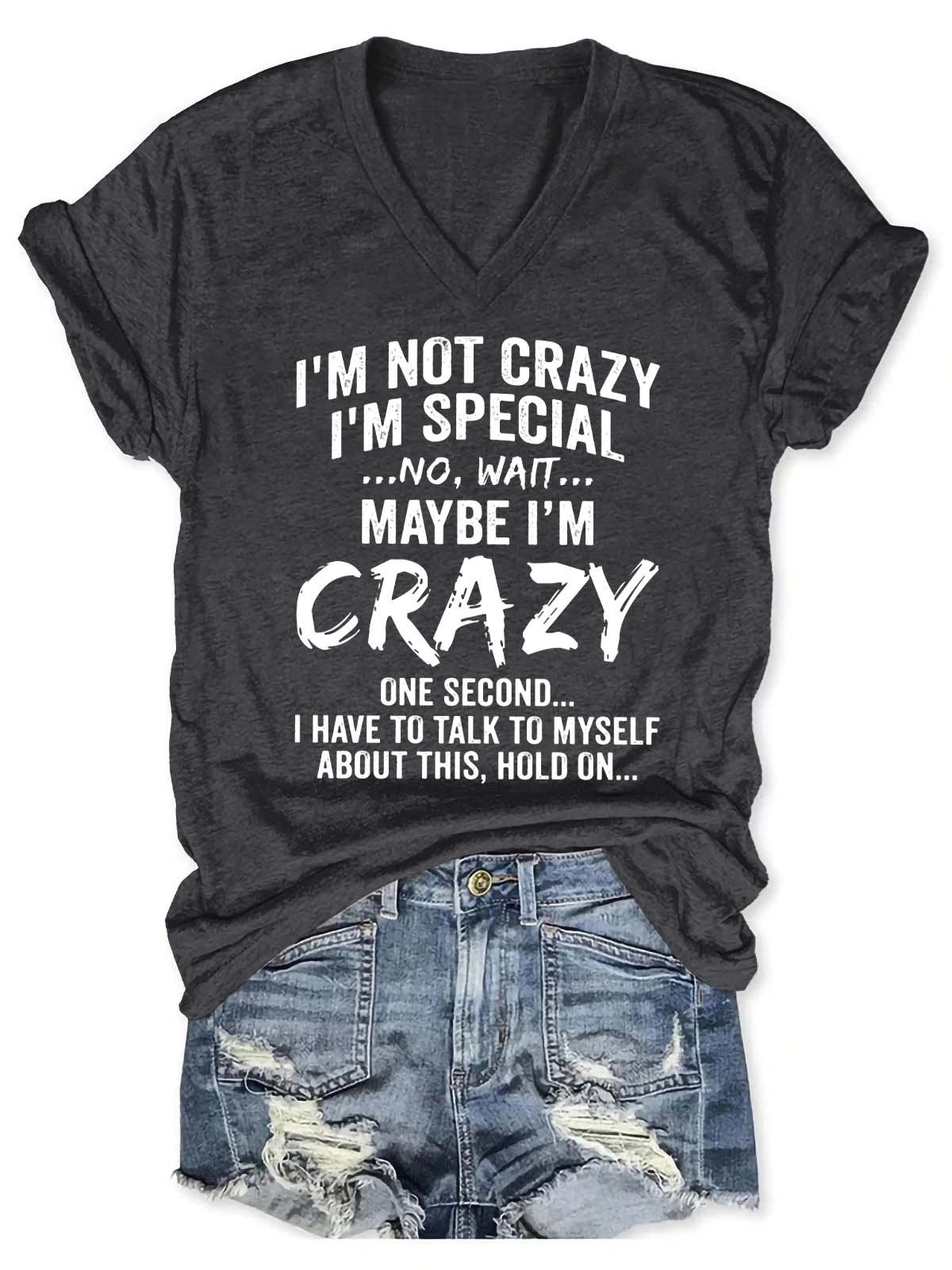 Women's I'm Not Crazy I'm Special V-Neck T-Shirt - Outlets Forever