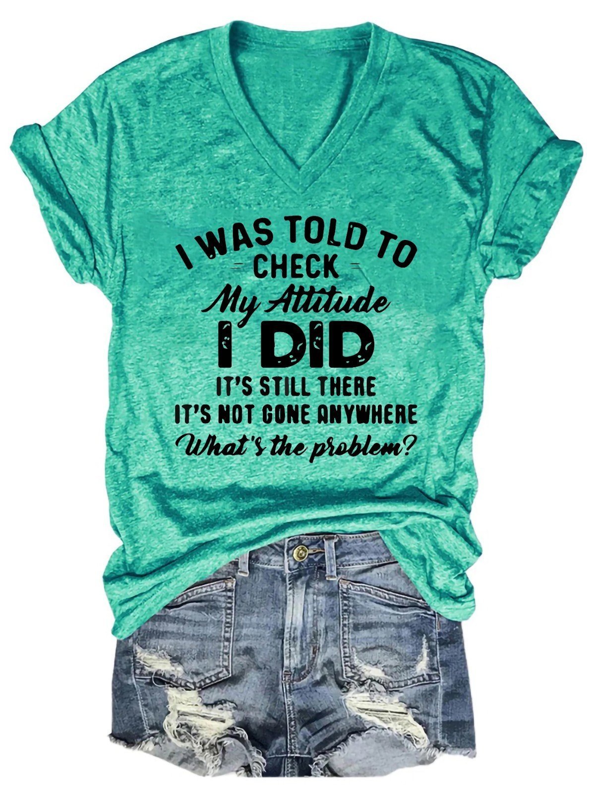 I Was Told To Check My Attitude I Did Women's V-Neck T-Shirt - Outlets Forever