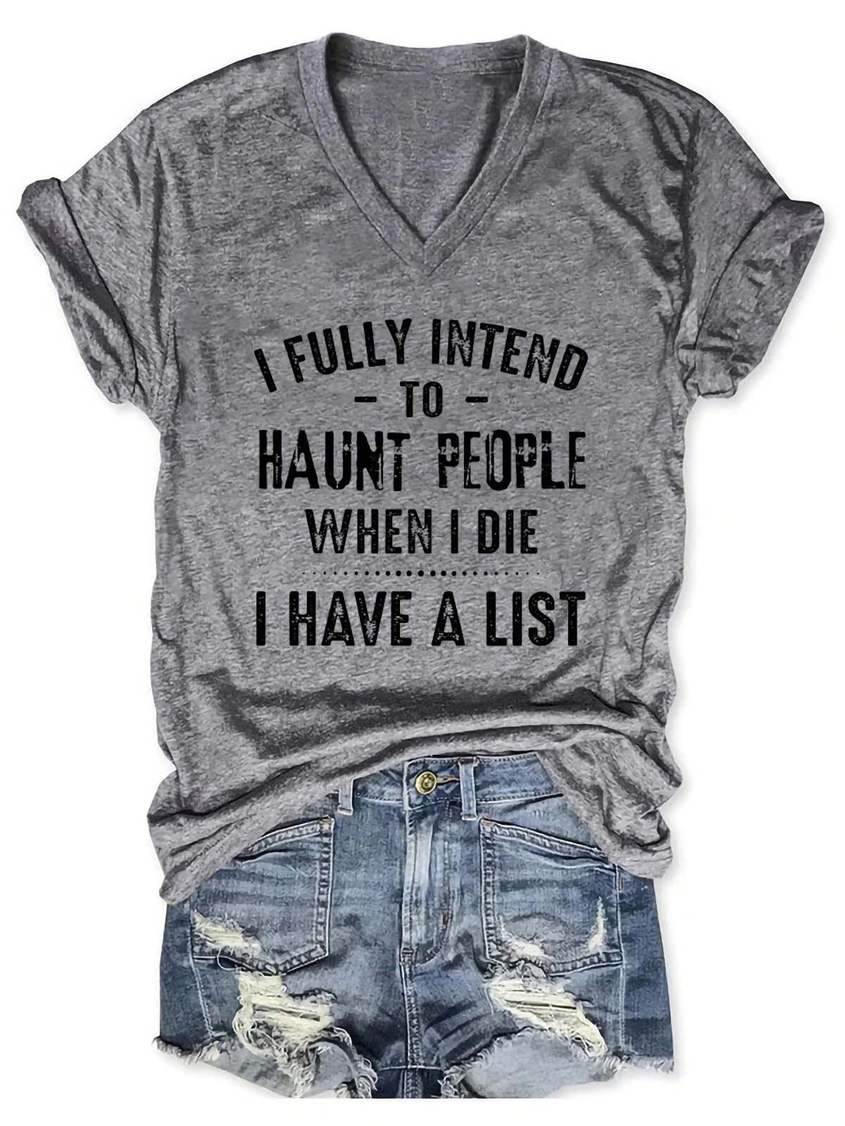 Women's I Fully Intend To Haunt People When I Die I Have A List V-Neck T-Shirt - Outlets Forever